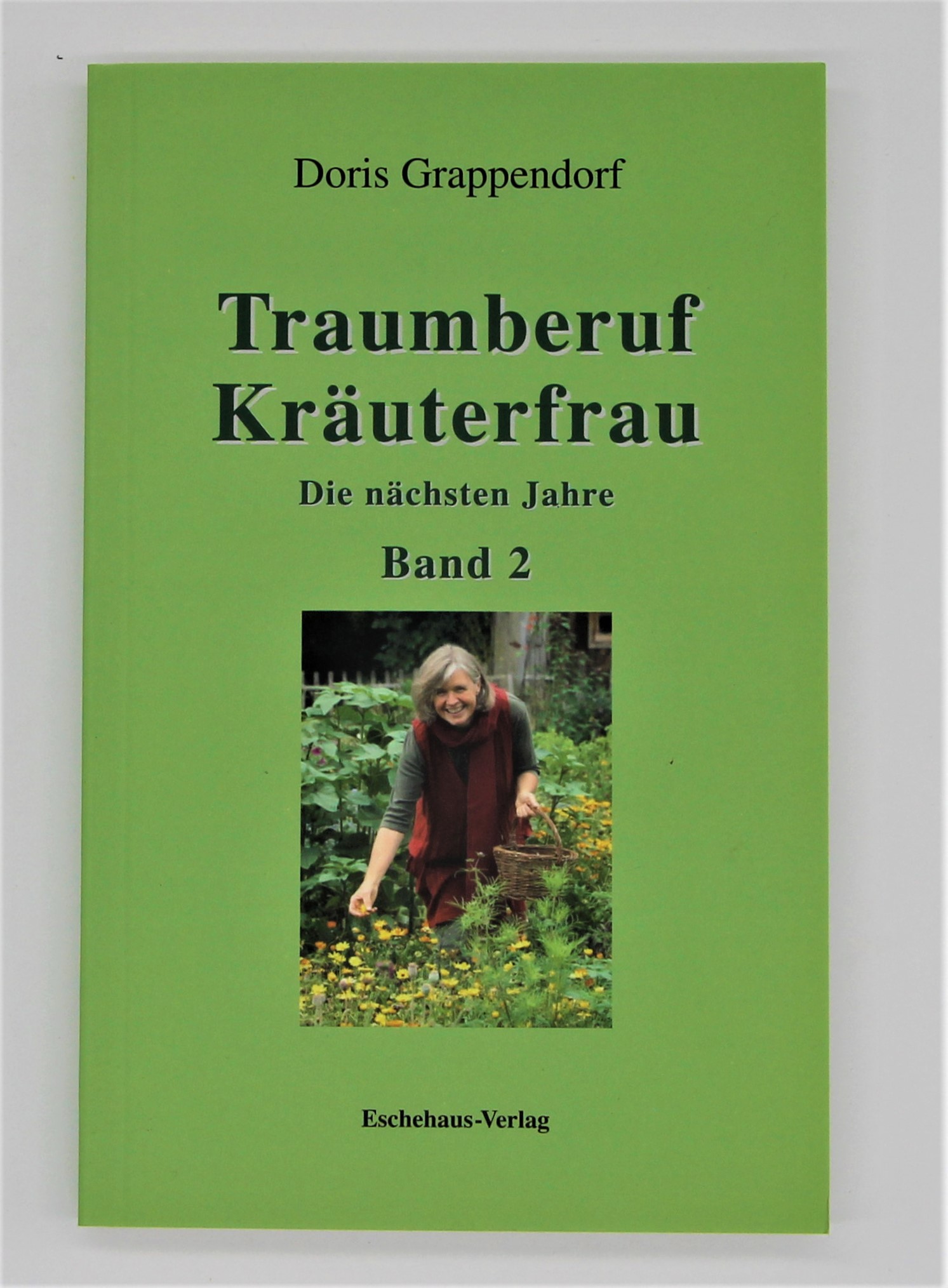 Traumberuf Kräuterfrau Band 2, Doris Grappendorf